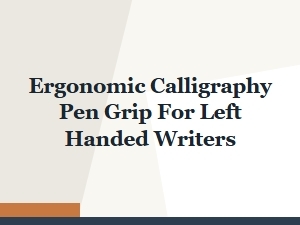 Ergonomic Calligraphy Pen Grip for Left-Handed Writers