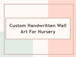 Custom Handwritten Wall Art for Your Nursery